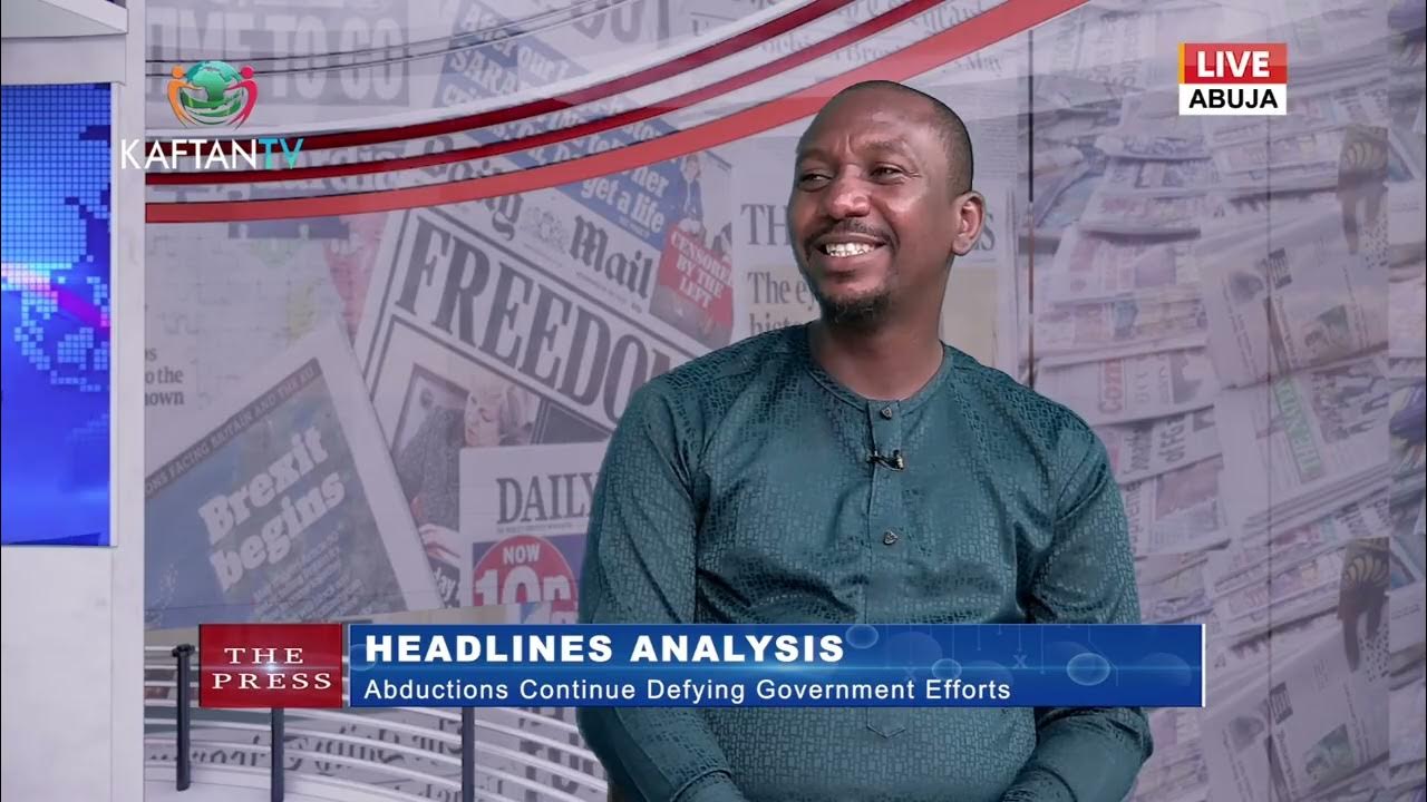 HEADLINES ANALYSIS : ABDUCTIONS CONTINUE DEFYING GOVERNMENT EFFORTS