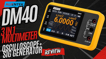 Alientek DM40 Touchscreen 3-in-1 Multimeter, Oscilloscope & Signal Generator Review & Testing