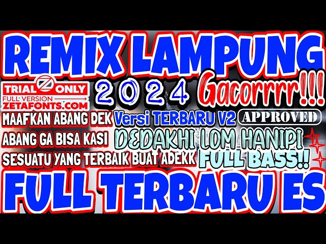 REMIX LAMPUNG FULL BASS TERBARU 2023 KENCENG | ENAK BUAT CAKAK MUSIC LEPAS VIRAL TIK TOK MINTA DADA class=