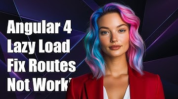 Angular 4 Lazy Loading Issues: Fixing Routes Not Working in Your App