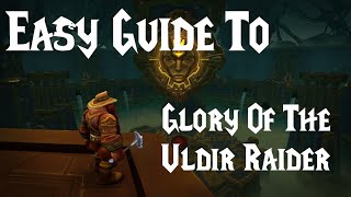 Easy Guide To: Glory Of The Uldir Raider