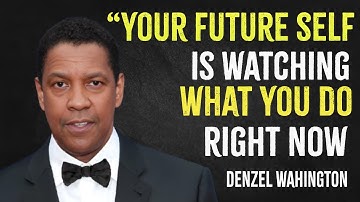 Your Future Self Is Watching What You Do Right Now | Denzel Washington Motivation