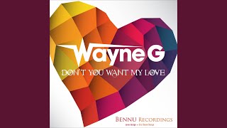 Don't You Want My Love? (Wayne G Throwback Anthem) chords