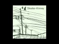 Sleater-Kinney - By The Time You're Twenty-five