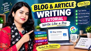 How to Write a Blog Post & Article | Complete Writing Tutorial for Beginners | @elizaparvin