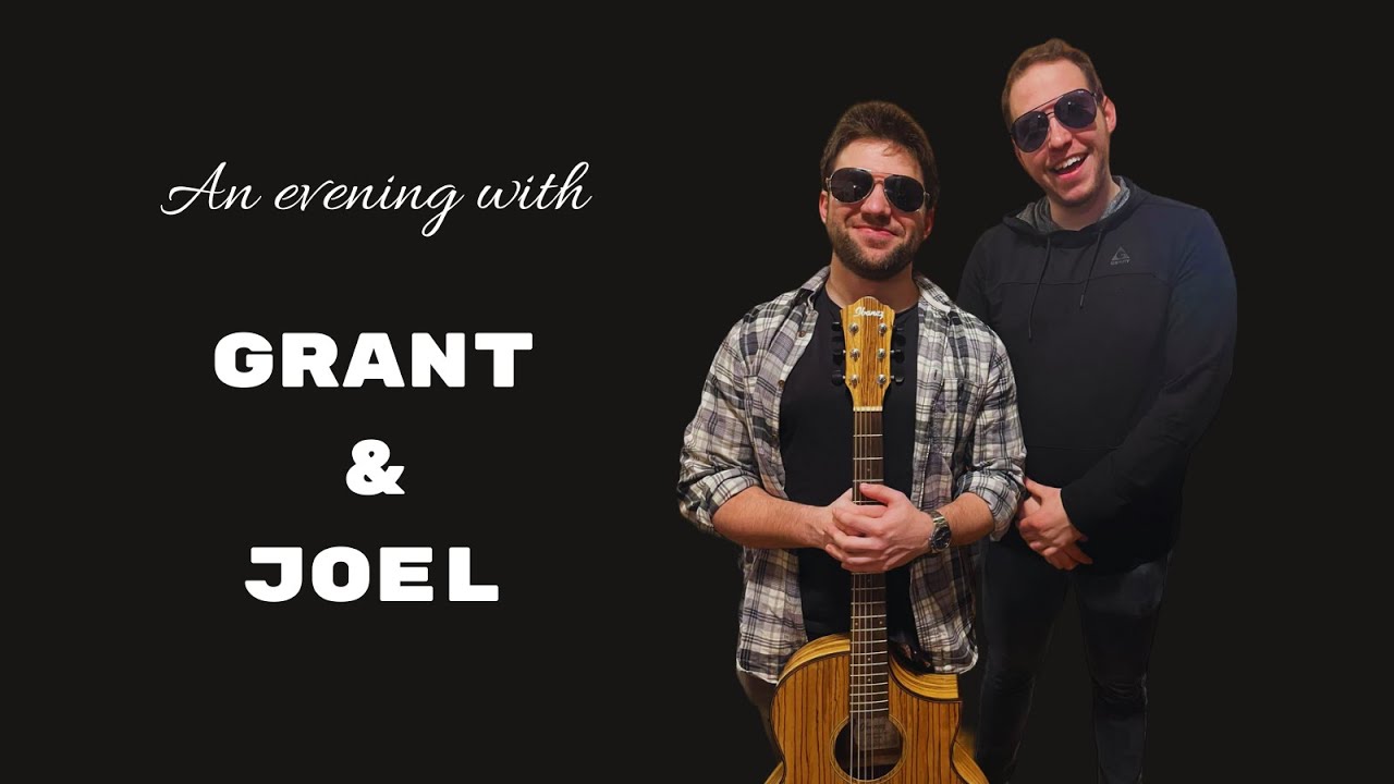 An Evening with Grant & Joel