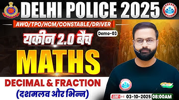 Delhi Police Maths Class | Decimal & Fraction | Delhi Police Constable Maths Demo 03 by Deepak Sir