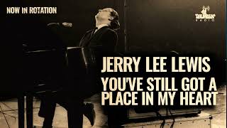 Jerry Lee Lewis - You&#39;ve Still Got a Place in My Heart