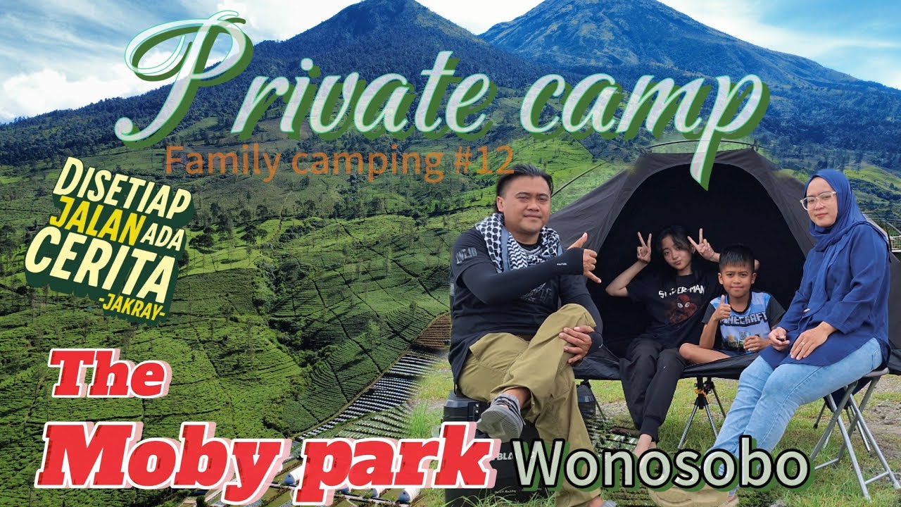 The Moby Park|Camping|Glamping|#camping  #가족캠핑  #wisatajateng #wonosobo #alltrek #fypシ゚viral #helios