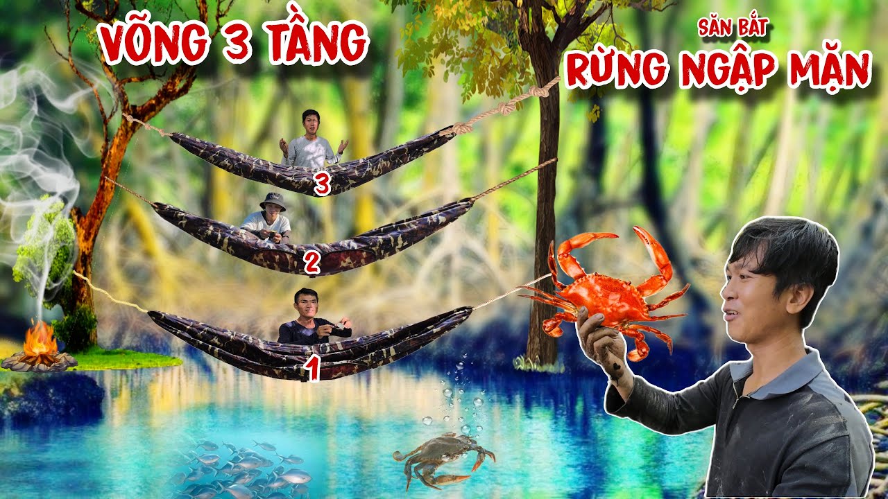 Ngủ lại trên chiếc võng 3 tầng trong rừng - Săn bắt quá nhiều hải sản rừng ngập mặn