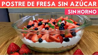 Postre con fresa LIGERO  y SIN Azúcar (4 ingredientes)| Cocina de Addy