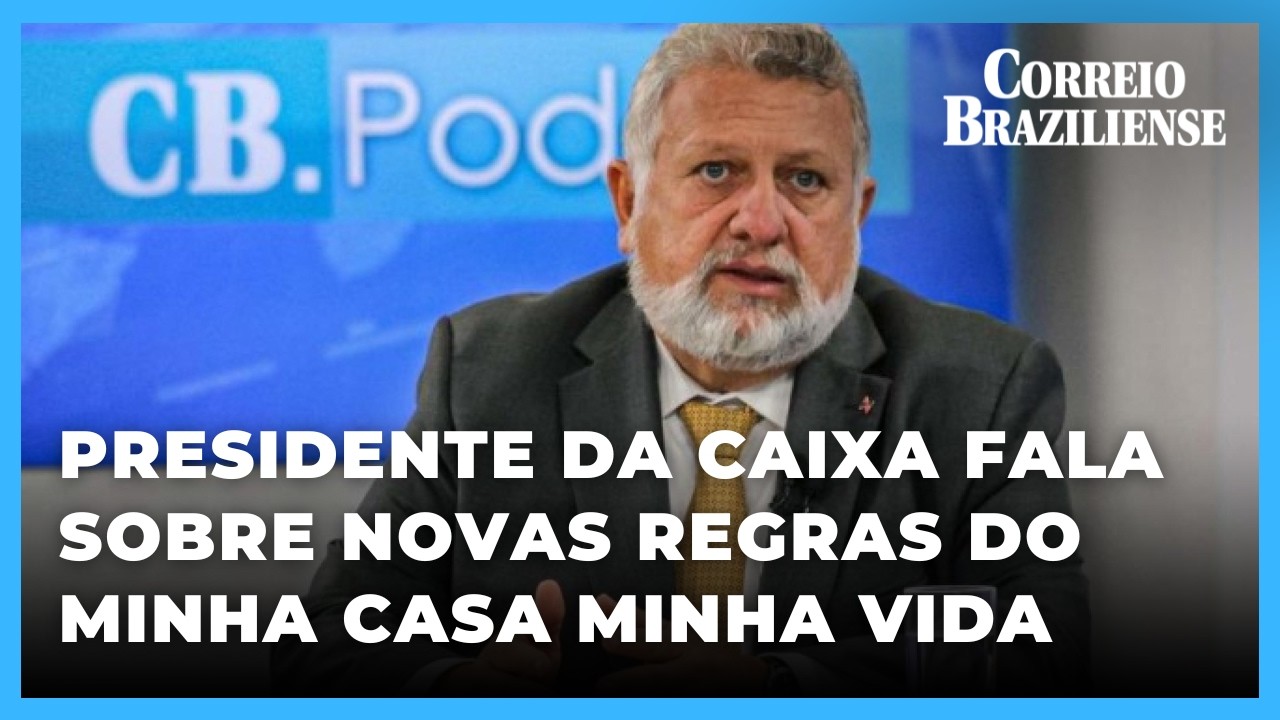 Presidente da Caixa fala com exclusividade sobre novas regras do Minha Casa Minha Vida - 