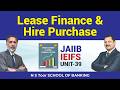 JAIIB-IEIFS UNIT 39.2 Leasing Finance by KAMAL SIR  #ilb1238 | 28 Apr 2026 9:15 PM