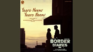 Yaaro Neenu Yaaro Neenu (From "Border Diaries") - Srilakshmi Belmannu, Siddhartha Belmannu & Judah Sandhy