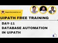 Mastering Database Automation | Day 11 - Free RPA UiPath Training April