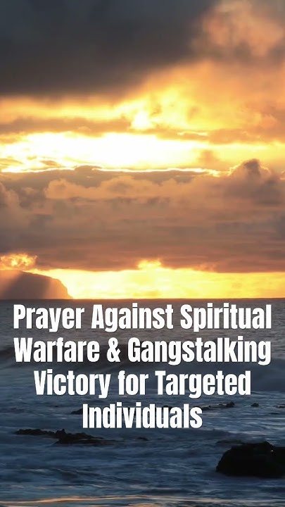 Prayer Against Spiritual Warfare & Gangstalking #empoweringshorts - YouTube