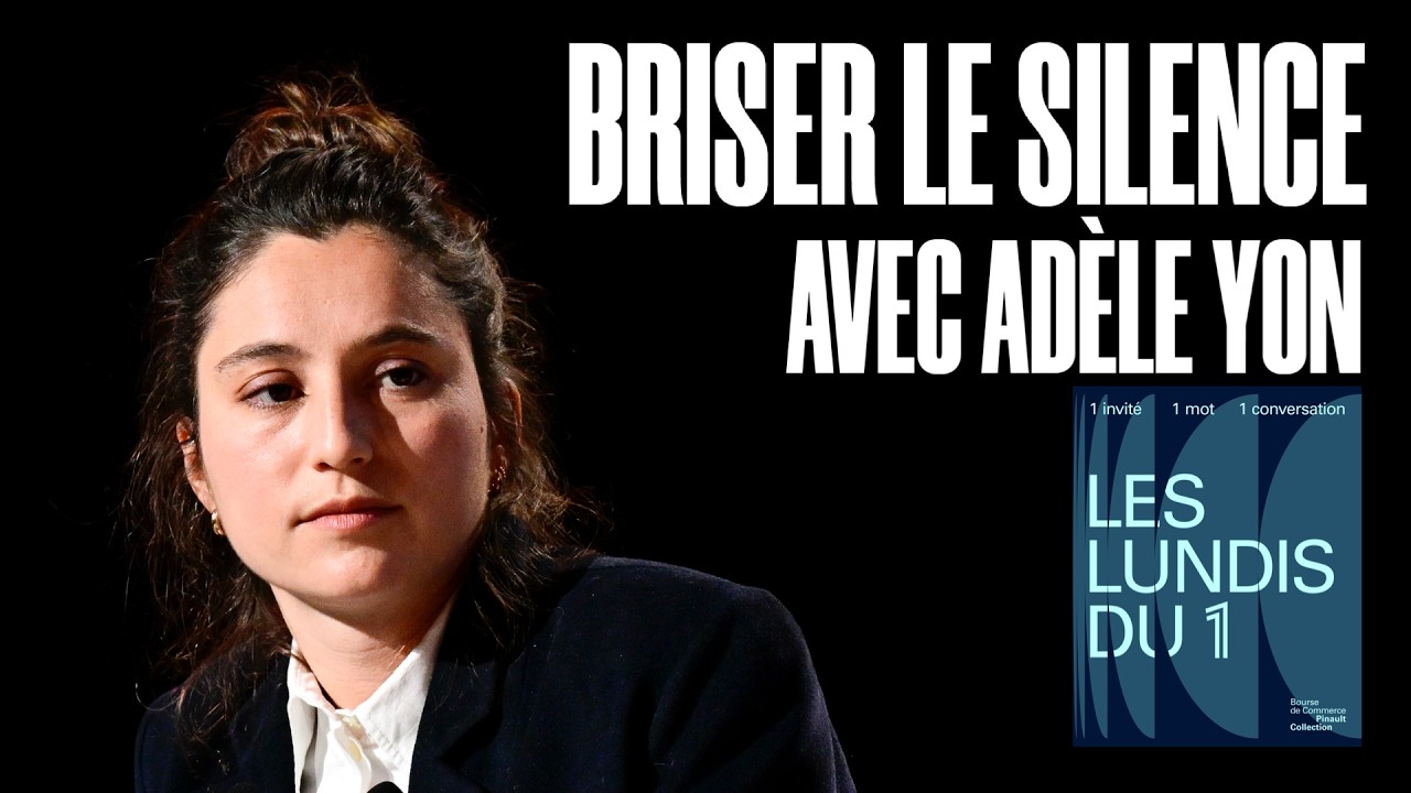 Briser le silence – avec Adèle Yon - LES LUNDIS DU 1