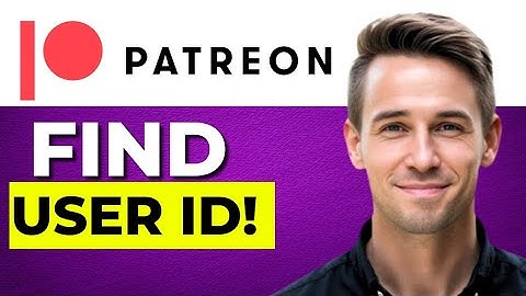 How to Find Patreon User ID Quick and Easy!