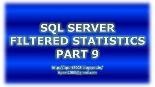 Filtered - Statistics in SQL Server - Part 9 Wealth