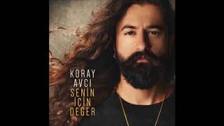 Koray Avcı - Şifa İstemem Balından - (2018 Senin İçin Değer Albüm) © Resimi