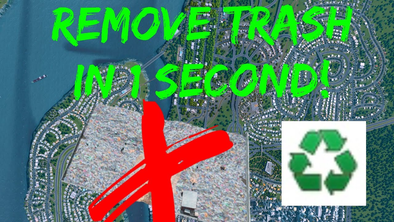 REMOVE TRASH IN ONE SECOND! No Trash in Cities Skylines (NO DLCs needed
