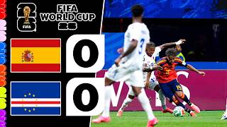 Espagne vs Cap-Vert 0-0 Résumé | Coupe du Monde de la FIFA 2026