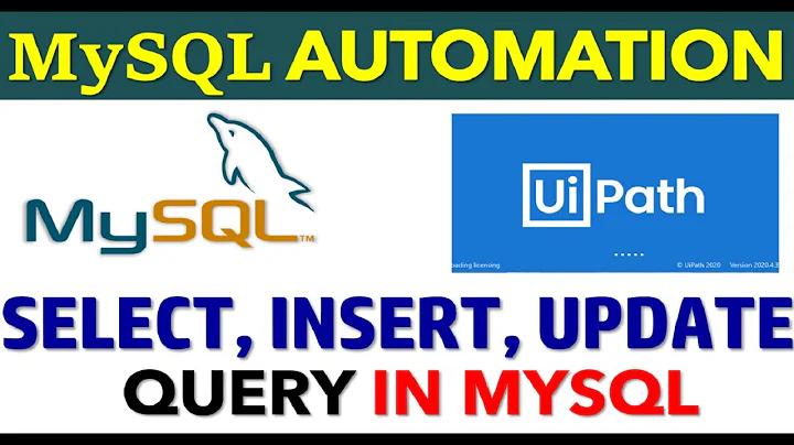 MySQL Automation in UiPath | MySQL Select Insert Update Query in UiPath