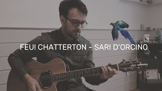 Sari d'Orcino - Feu! Chatterton (short cover)