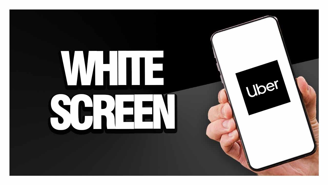 How to Fix Uber App White Screen - Android & Ios | Final Solution - YouTube