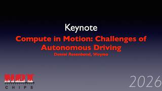HC2026-K: Compute in Motion: Challenges of Autonomous Driving