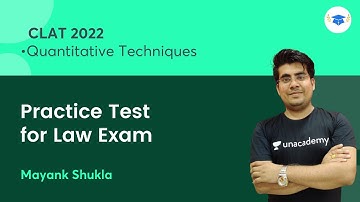Practice Test for Law Exam | Quantitative Techniques | CLAT 2022 l Unacademy Law l Mayank Shukla
