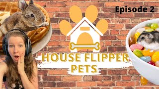 House Flipper Pets! Ep  2