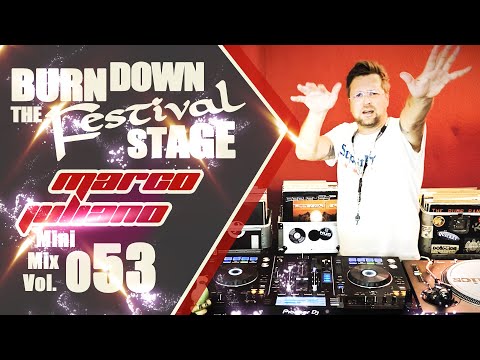 053 BURN DOWN THE FESTIVAL STAGE Marco Juliano Mini Mix Series Digital Only