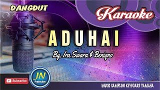 Aduhai || Karaoke Dangdut Keyboard || By. Ira Swara Feat Beniqno