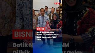 Batik Milik Nasabah Pnm Dilirik Presiden Jokowi Di Gbn 2023 jokowi pnm pnmmekaar shorts