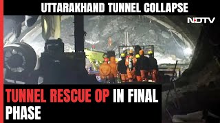 Uttarakhand Tunnel Collapse: Mission To Rescue Workers Trapped In Uttarkashi Tunnel In Final Phase