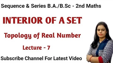 Interior Point of a Set || Sequence & Series ||B.A./B.Sc 2nd year Maths Semester 4th