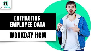Extracting Workday Employee Data From Higher Date | Workday Time Tracking Tutorial | Upptalk