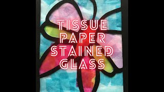 Tissue Paper Stained Glass