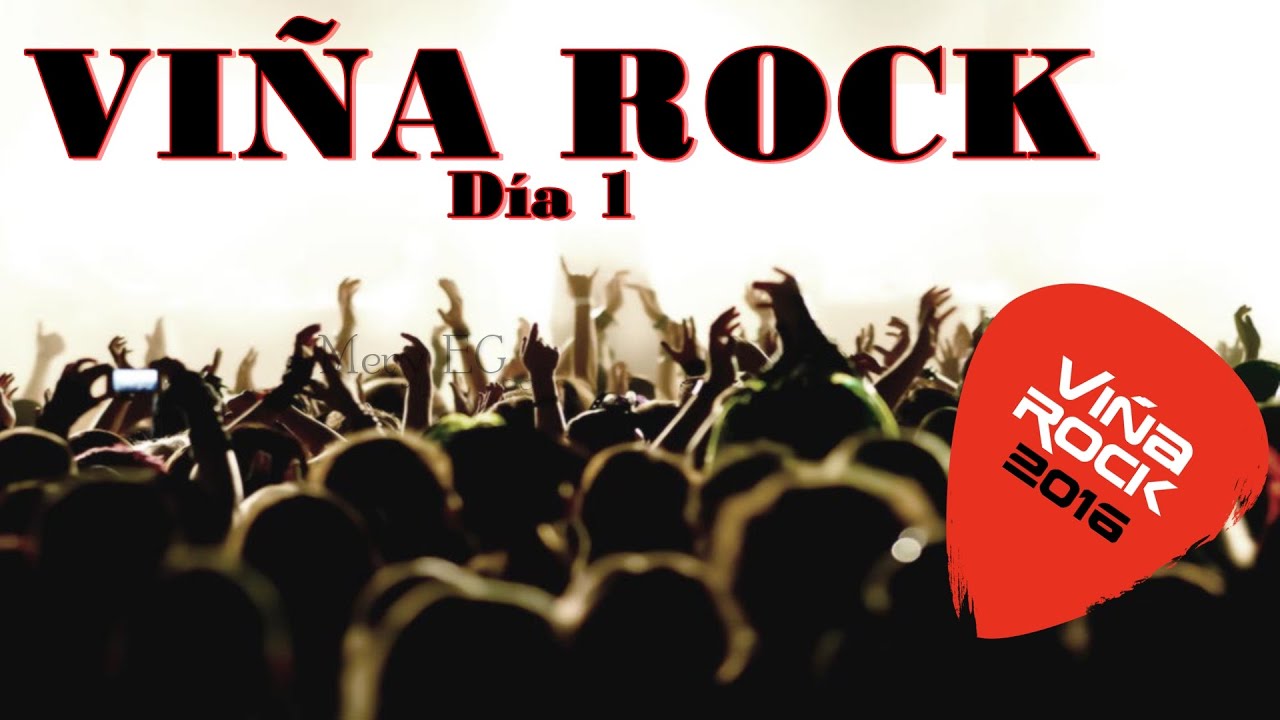 Viña Rock '16: Día 1 |Mery EG - YouTube