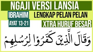 Khusus Lansia Belajar Ngaji Surah Ibrahim Ayat 13 - 21 Huruf Extra Besar Dan Pelan Pelan