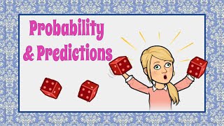 Using Probability to Predict | 7.SP.C.6 💚💙