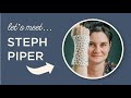 Meet a Maker - Steph Piper! Episode 018 thumbnail