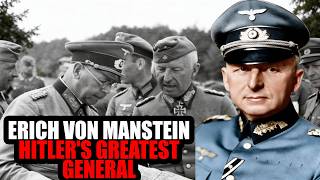 Erich von Manstein — Hitler's Greatest General Who Refused to Die With His Army