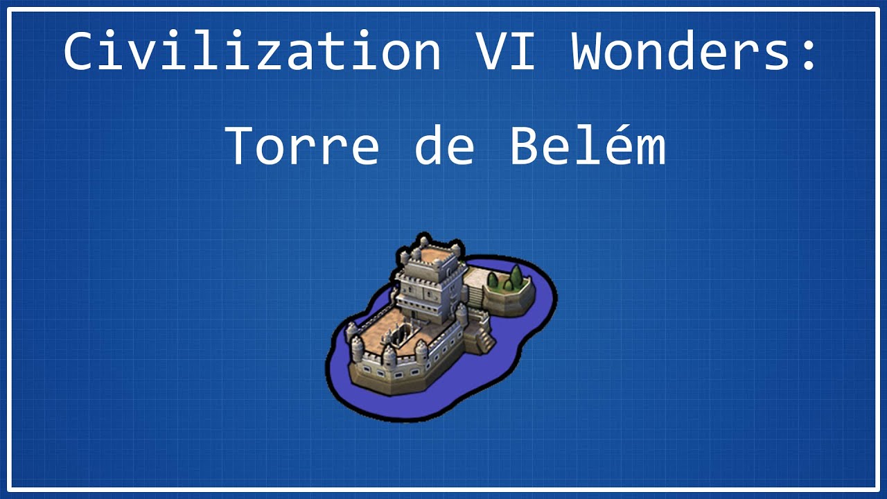Torre de Belém Civilization VI Wonder Spotlight YouTube