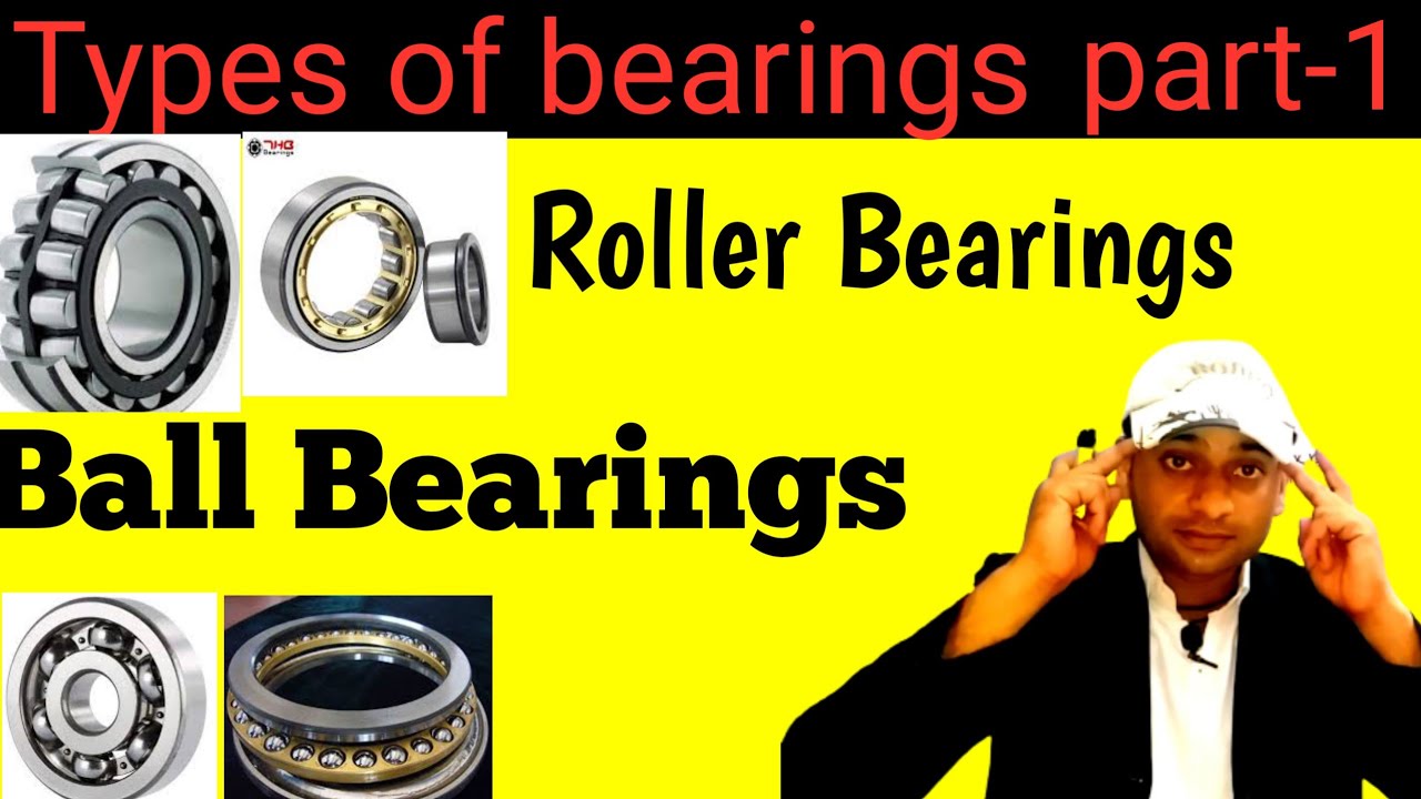 Types of bearings ball bearing,Roller bearing in hindi Technical