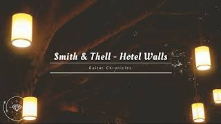 Smith & Thell - Hotel Walls (Acoustic Version)