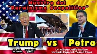 Trump vs Petro: Muestra del “Darwinismo Geopolítico” | Alfredo Jalife con Yesmil Pérez |Geopolítica