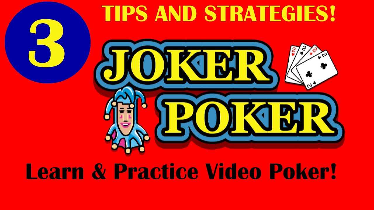 Video Poker: 3 Quick Tips & Strategies For Playing Joker Poker