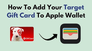 How To Add Your Target Gift Card To Apple Wallet